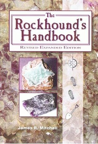 The Rockhound's Handbook by James R. Mitchell
